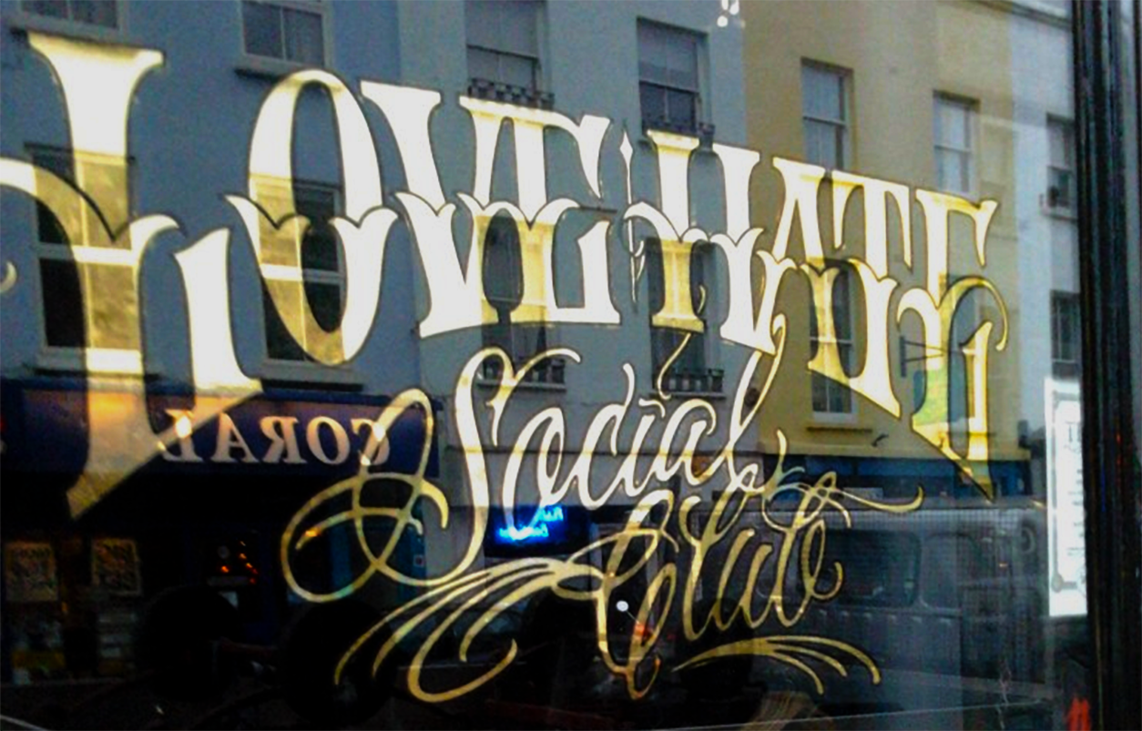 Love Hate Social Club Original lettering, glass gilded signage NGS signwriting London